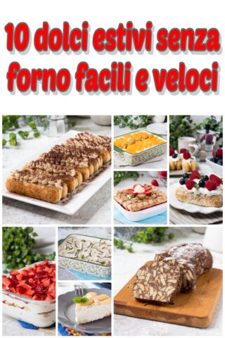 10 dolci estivi senza forno facili e veloci 
