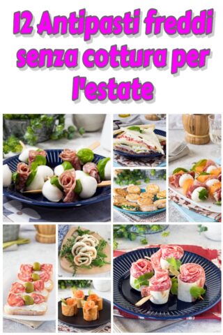 12 Antipasti freddi senza cottura per l'estate