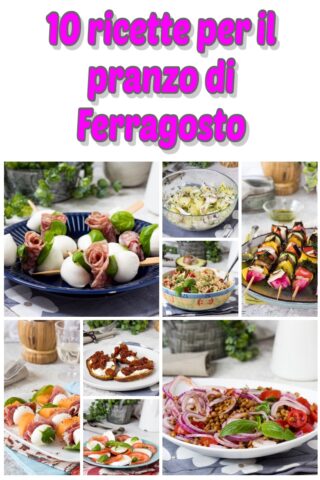 10 ricette per il pranzo di Ferragosto