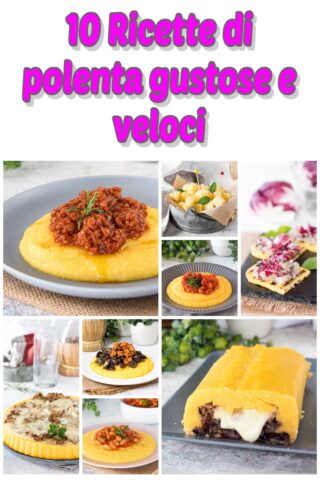 10 Ricette di polenta gustose e veloci