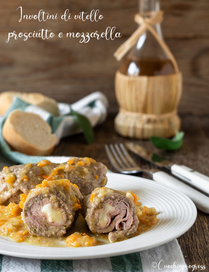 Involtini di vitello prosciutto e mozzarella.