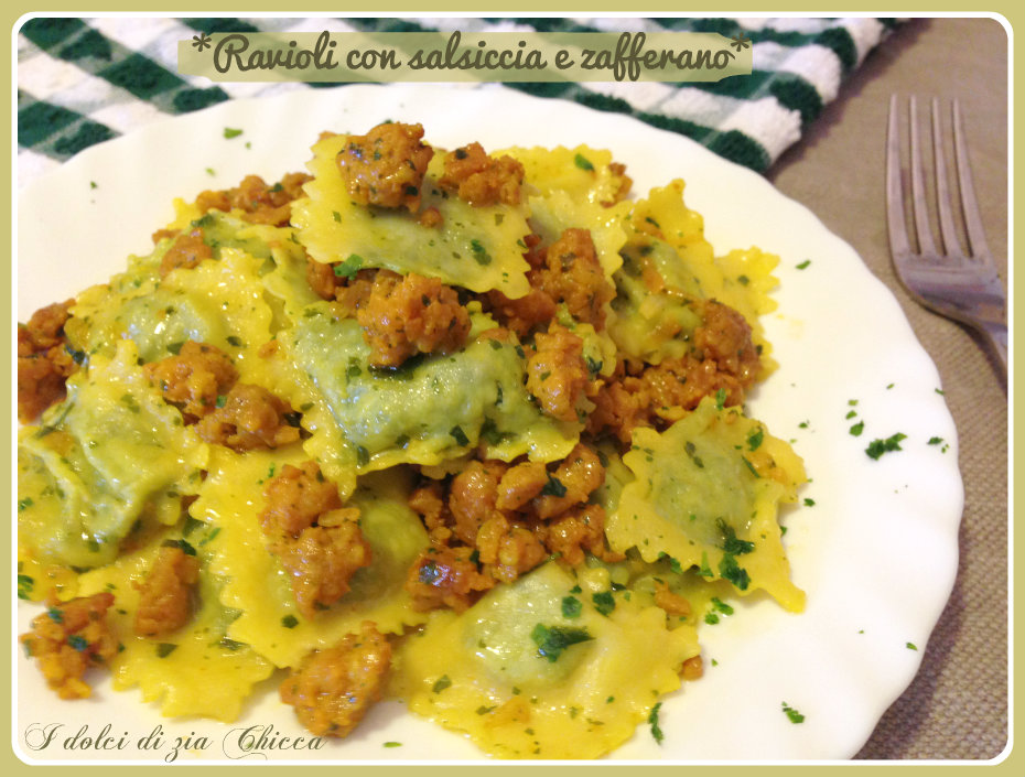 Ravioli con sugo di salsiccia e zafferano I dolci di zia Chicca