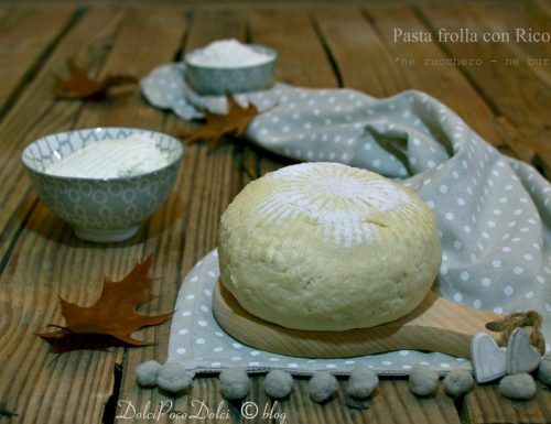 Pasta frolla con ricotta – ricetta senza zucchero ne burro