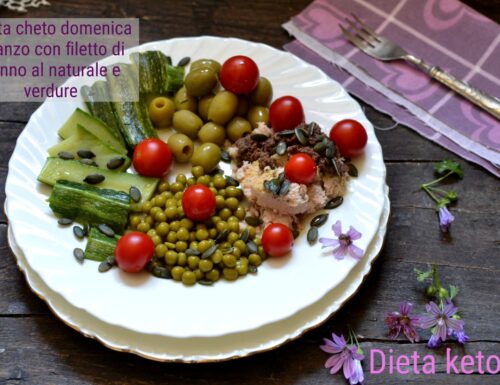 Dieta cheto : domenica pranzo con filetto di tonno al naturale e verdure