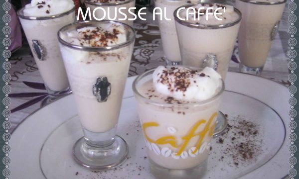 MOUSSE AL CAFFE’