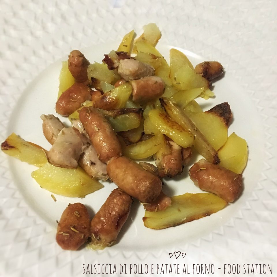 Salsiccia Di Pollo Con Patate Al Forno, Ricette Piatti Unici - FOOD STATION