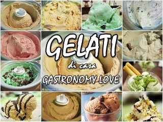 I gelati di casa Gastronomy Love