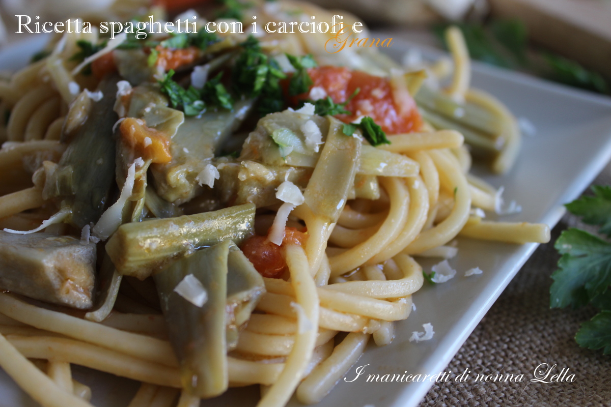 Ricetta spaghetti con i carciofi e grana