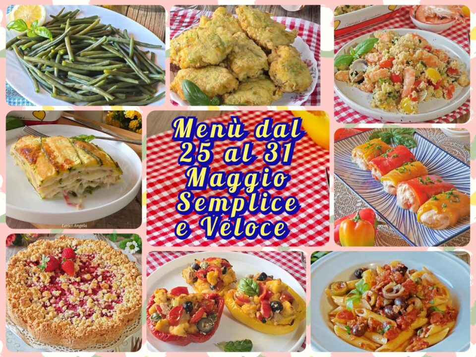 Menù dal 25 al 31 Maggio Semplice e Veloce