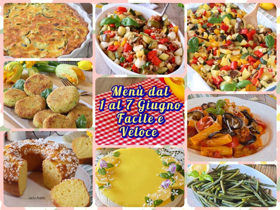 Menù dal 1 al 7 Giugno Semplice e Veloce