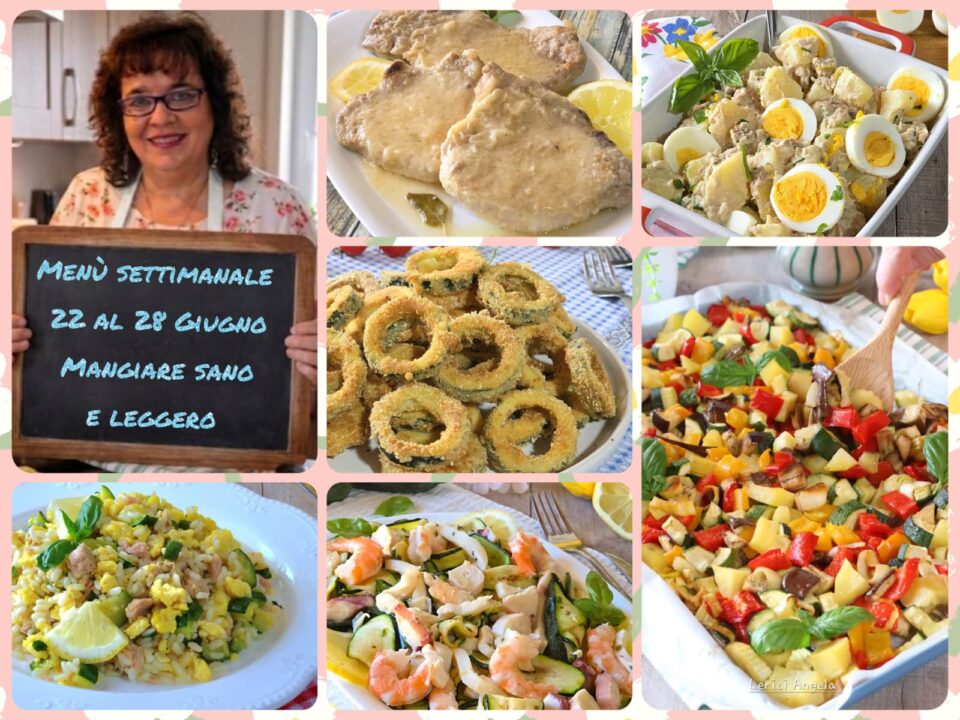 Menù Settimanale 22 al 28 Giugno Mangiare Sano e Leggero