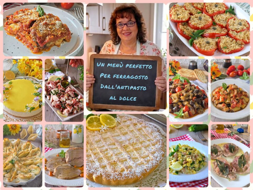 Cosa cucinare a Ferragosto Il menu perfetto dall'antipasto al dolce (Senza Stress)