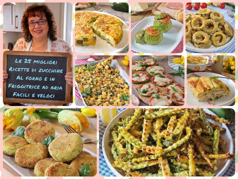 Le 25 migliori ricette di zucchine al forno e in friggitrice Facili e Veloci