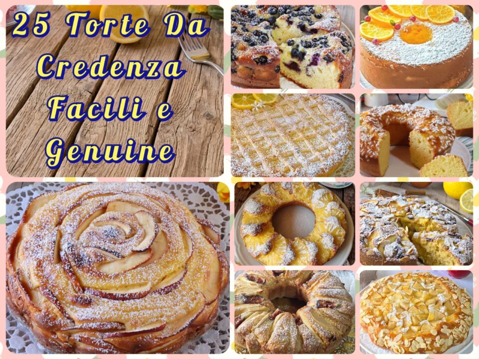 25 Torte da credenza facili e genuine