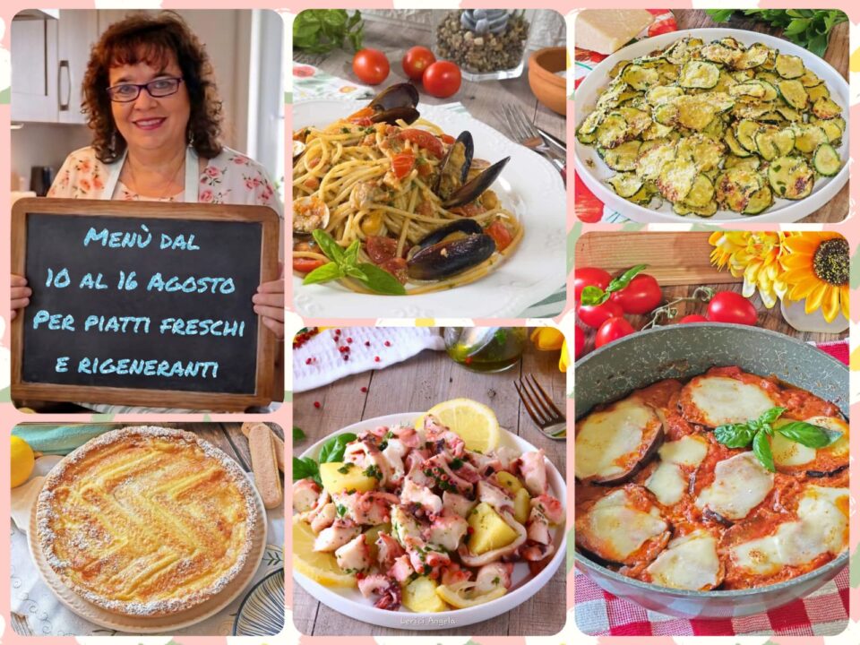 Menù dal 10 al 16 Agosto per piatti freschi e rigeneranti