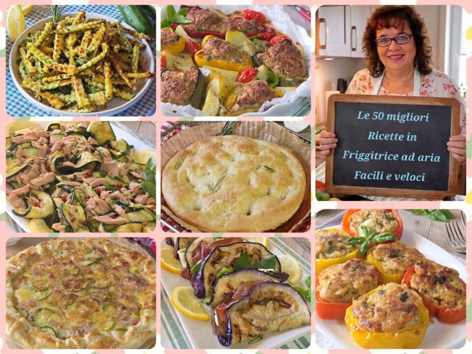 Le 50 Migliori Ricette in Friggitrice ad Aria Facili e Veloci
