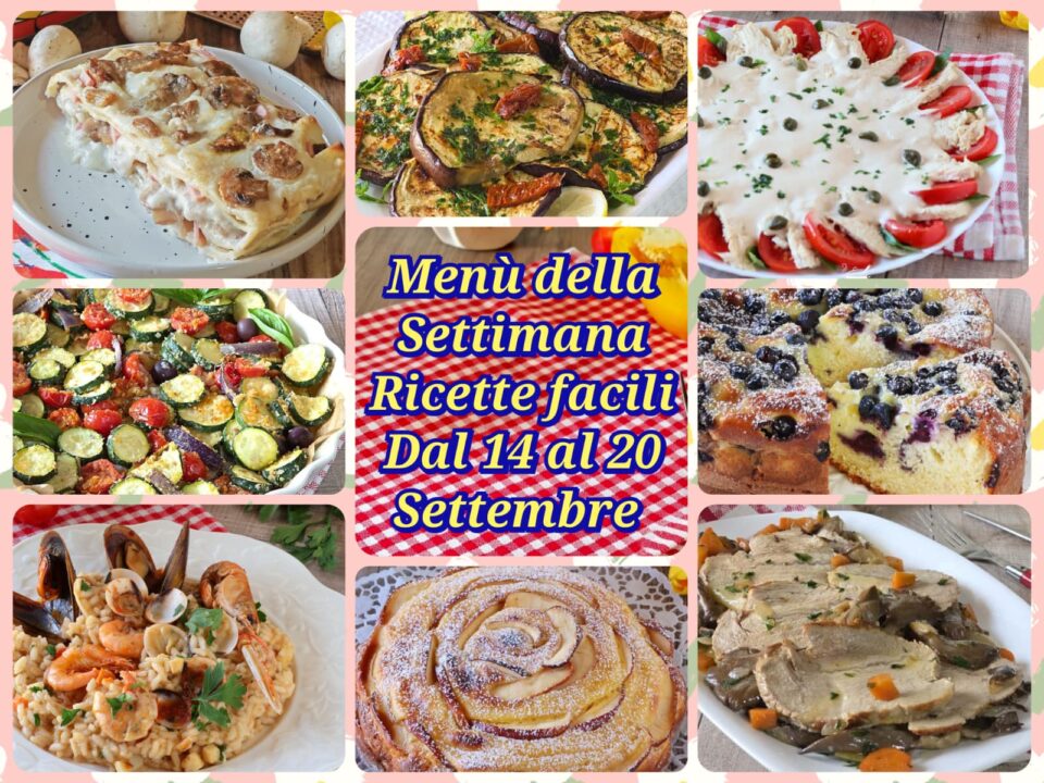 Menù della settimana ricette facili dal 14 al 20 settembre