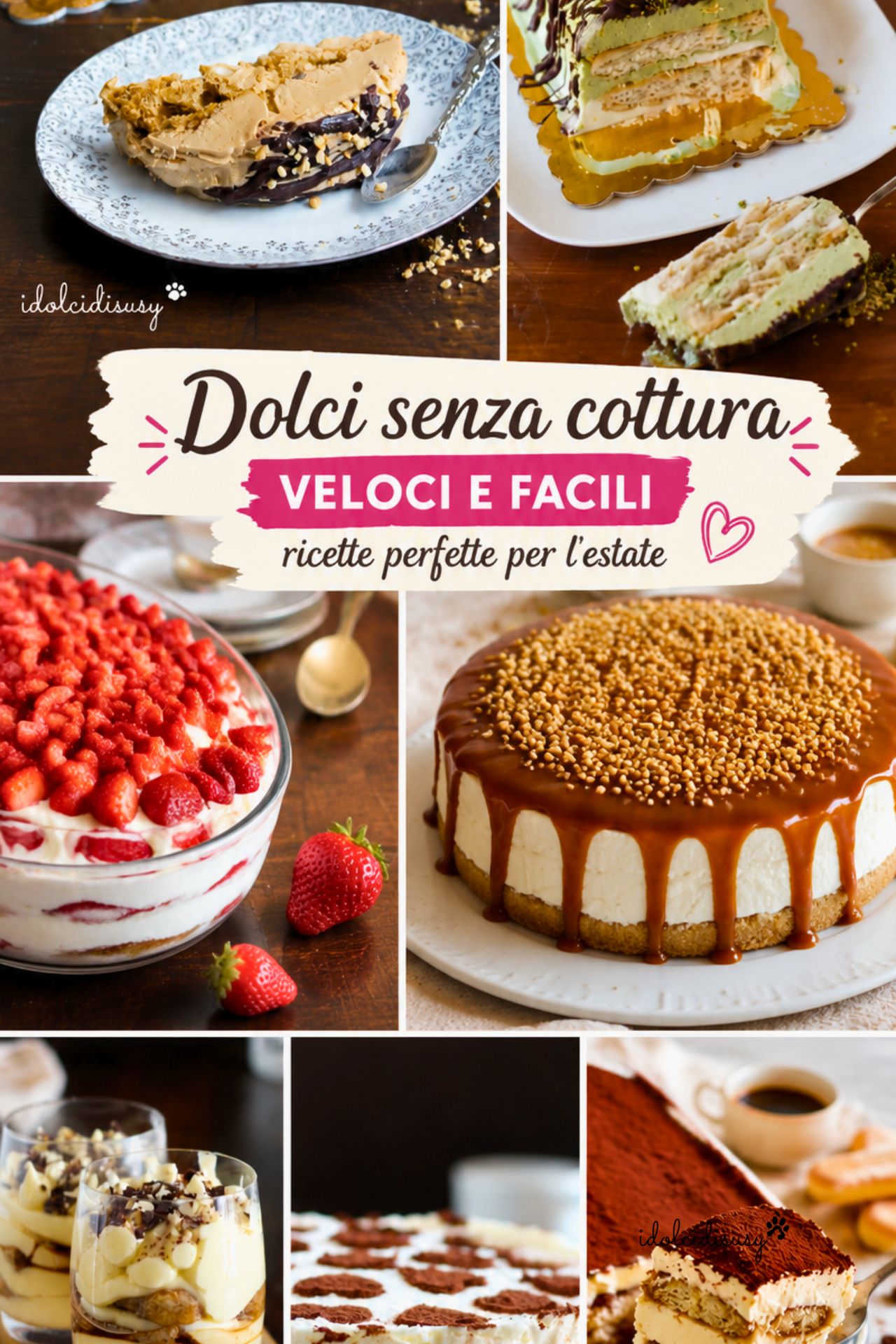 Dolci senza cottura estivi con cheesecake, tiramisù e dessert freschi fatti in casa