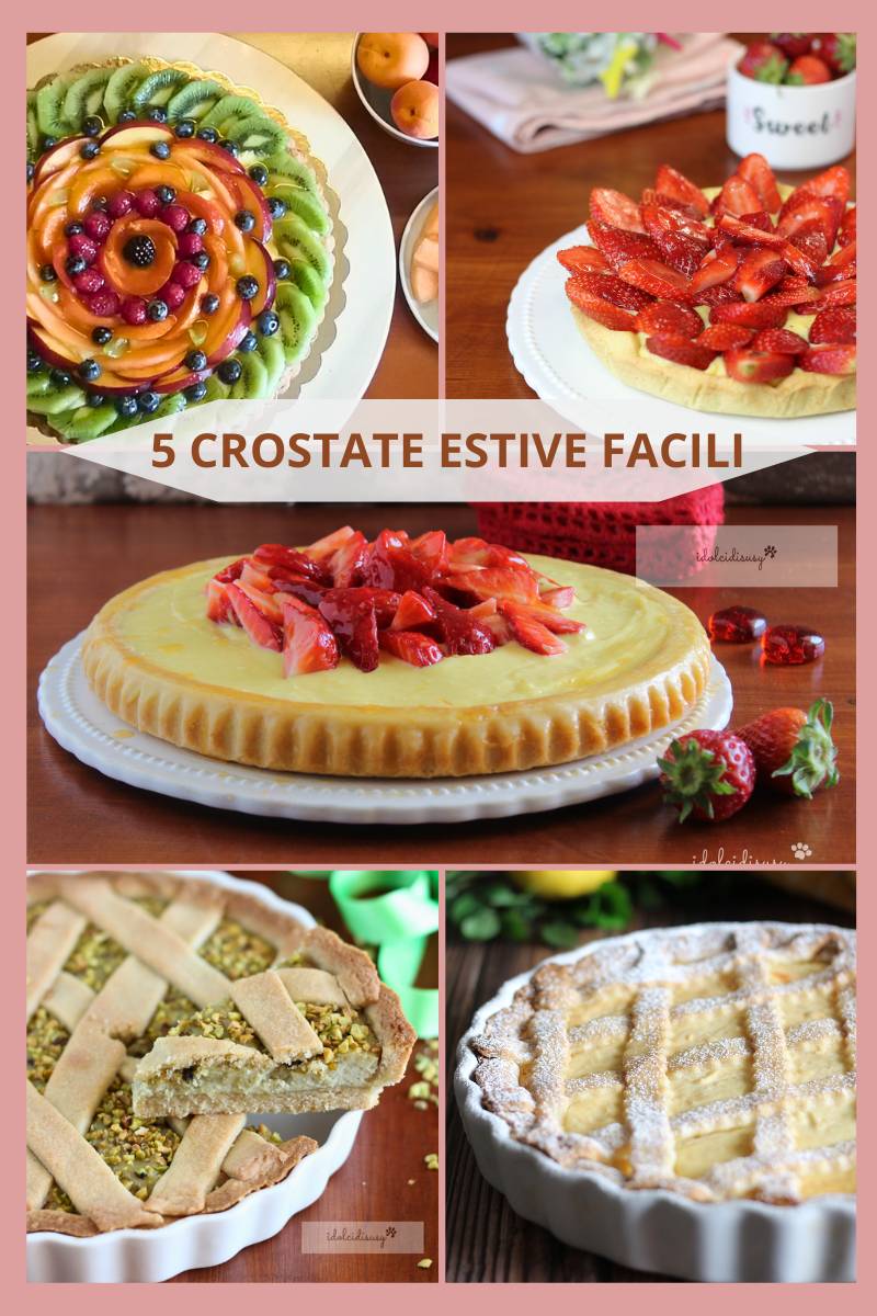 Collage con cinque crostate estive facili: crostata di frutta, crostata di fragole, crostata morbida con crema, sbriciolata fredda alle fragole e crostata ricotta e limone