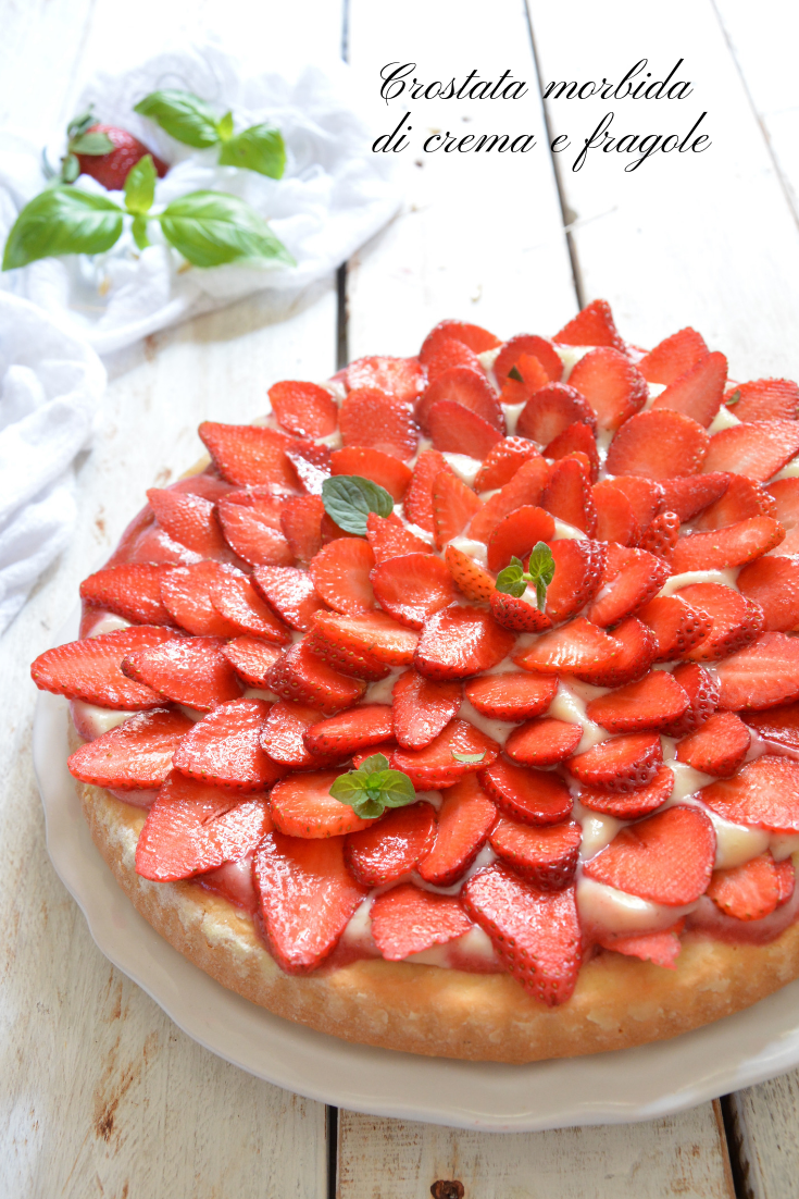 Crostata morbida con crema e fragole ricetta facile e veloce