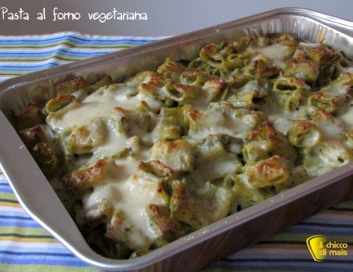 Pasta al forno vegetariana (ricetta facile)