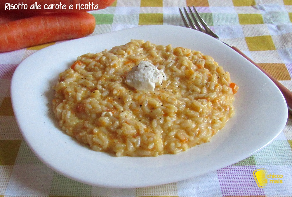 Risotto alle carote e ricotta ricetta semplice il chicco di mais