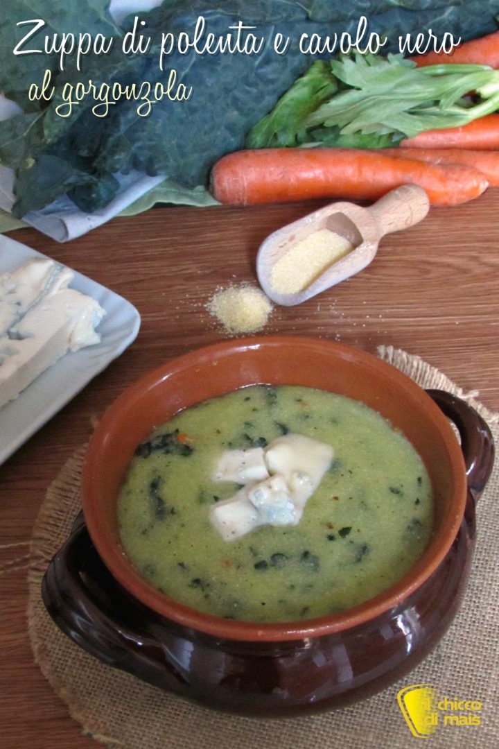 Zuppa Di Polenta E Cavolo Nero Al Gorgonzola Ricetta | Il Chicco Di Mais