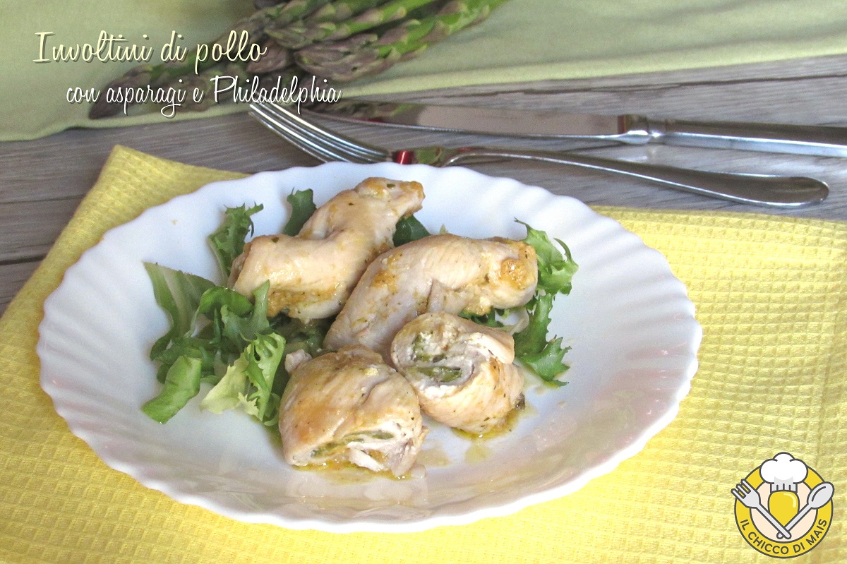 involtini di pollo con asparagi e philadelphia ricetta veloce e cremosa il chicco di mais