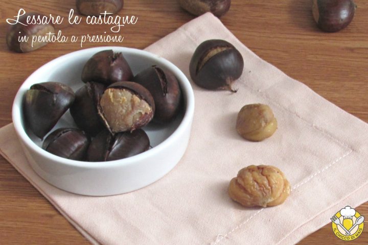 come lessare le castagne in pentola a pressione ricetta castagne lesse veloci il chicco di mais