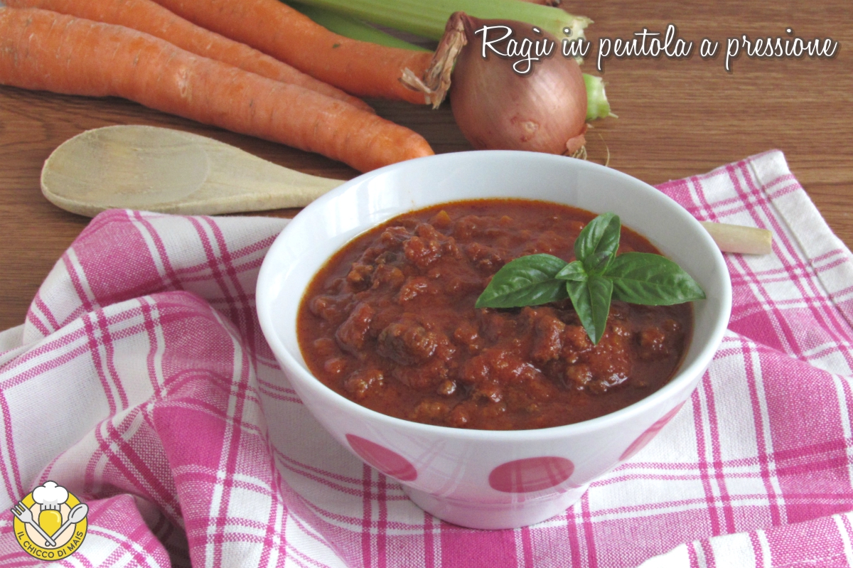 ragù in pentola a pressione ricetta veloce pronto in 40 minuti il chicco di mais