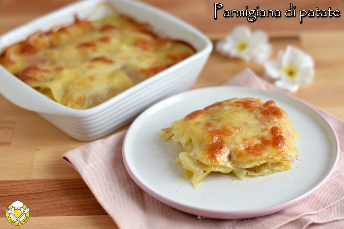 parmigiana di patate e prosciutto cotto con formaggio ricetta veloce tutto a crudo il chicco di mais