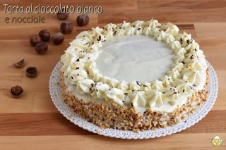 torta al cioccolato bianco e nocciole ricetta torta decorata di compleanno senza farina il chicco di mais