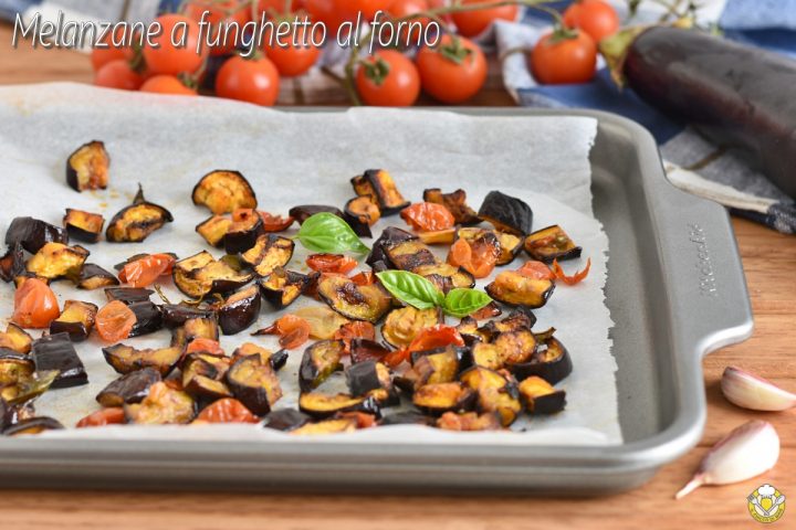 melanzane a funghetto al forno ricetta teglia di melanzane al forno a cubetti con pomodorini il chicco di mais