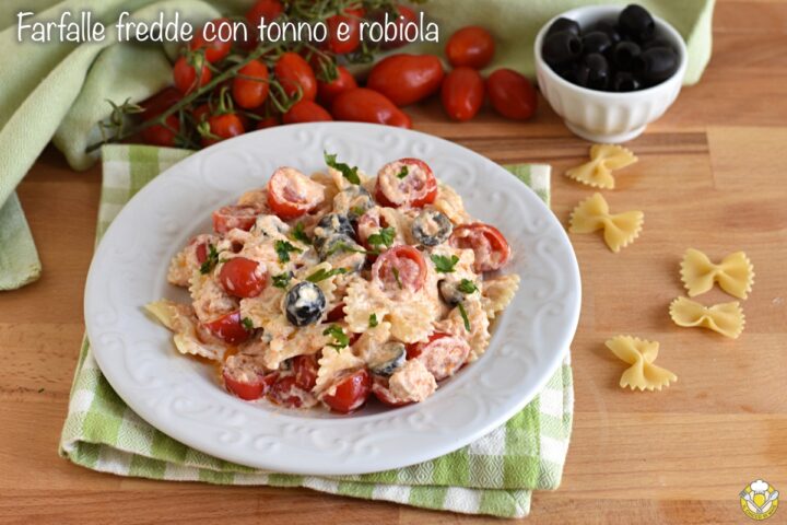 farfalle fredde con tonno e robiola ricetta insalata di pasta cremosa con pomodorini olive il chicco di mais