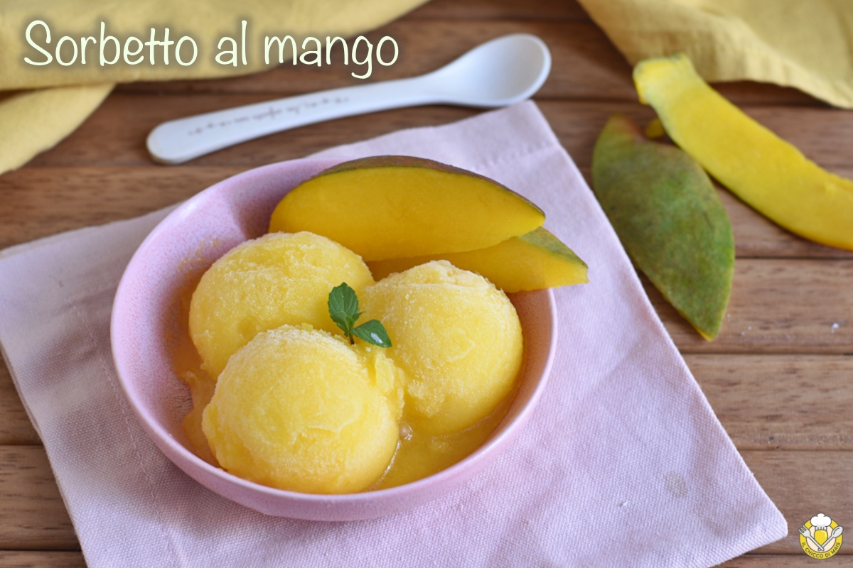 sorbetto al mango gelato al mango senza panna ricetta con gelatiera e senza gelatiera il chicco di mais