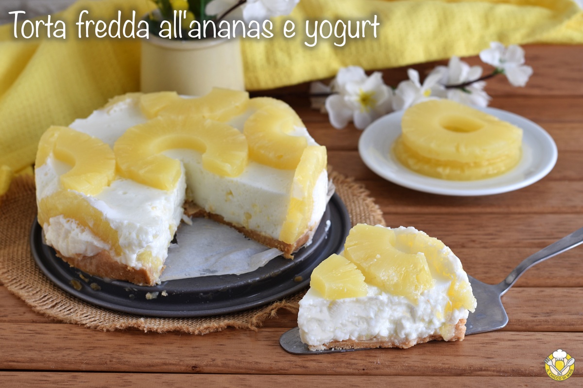 torta fredda all'ananas e yogurt ricetta senza cottura cheesecake senza formaggio light il chicco di mais