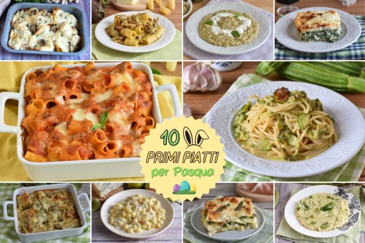 10 primi piatti per pasqua facili e gustosi menu per pranzo di pasqua al forno o ai fornelli