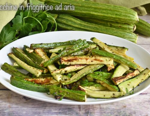Zucchine in friggitrice ad aria