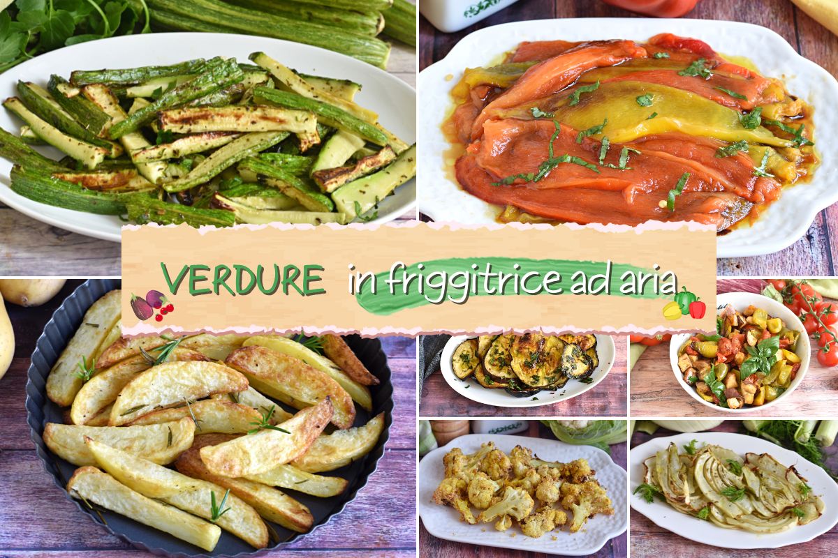 Raccolta di ricette verdure in friggitrice ad aria croccanti gustose con poco olio ricette veloci il chicco di mais