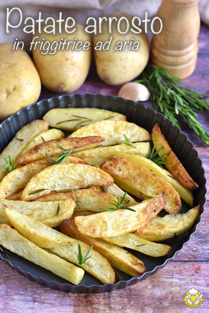 v_ patate arrosto in friggitrice ad aria croccanti fuori morbide dentro ricetta estiva senza forno il chicco di mais