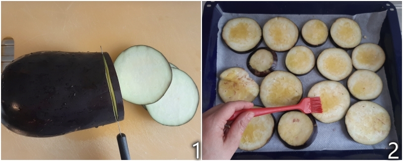 a. tagliare le melanzane a fette e condirle con olio e sale