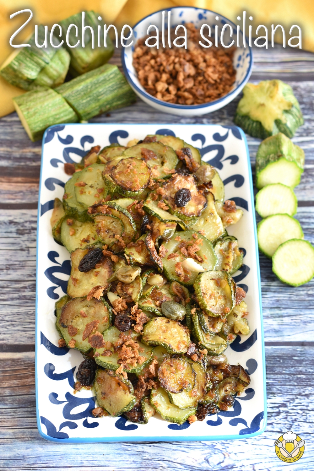 v_ zucchine alla siciliana in padella con pangrattato uvetta pinoli capperi il chicco di mais