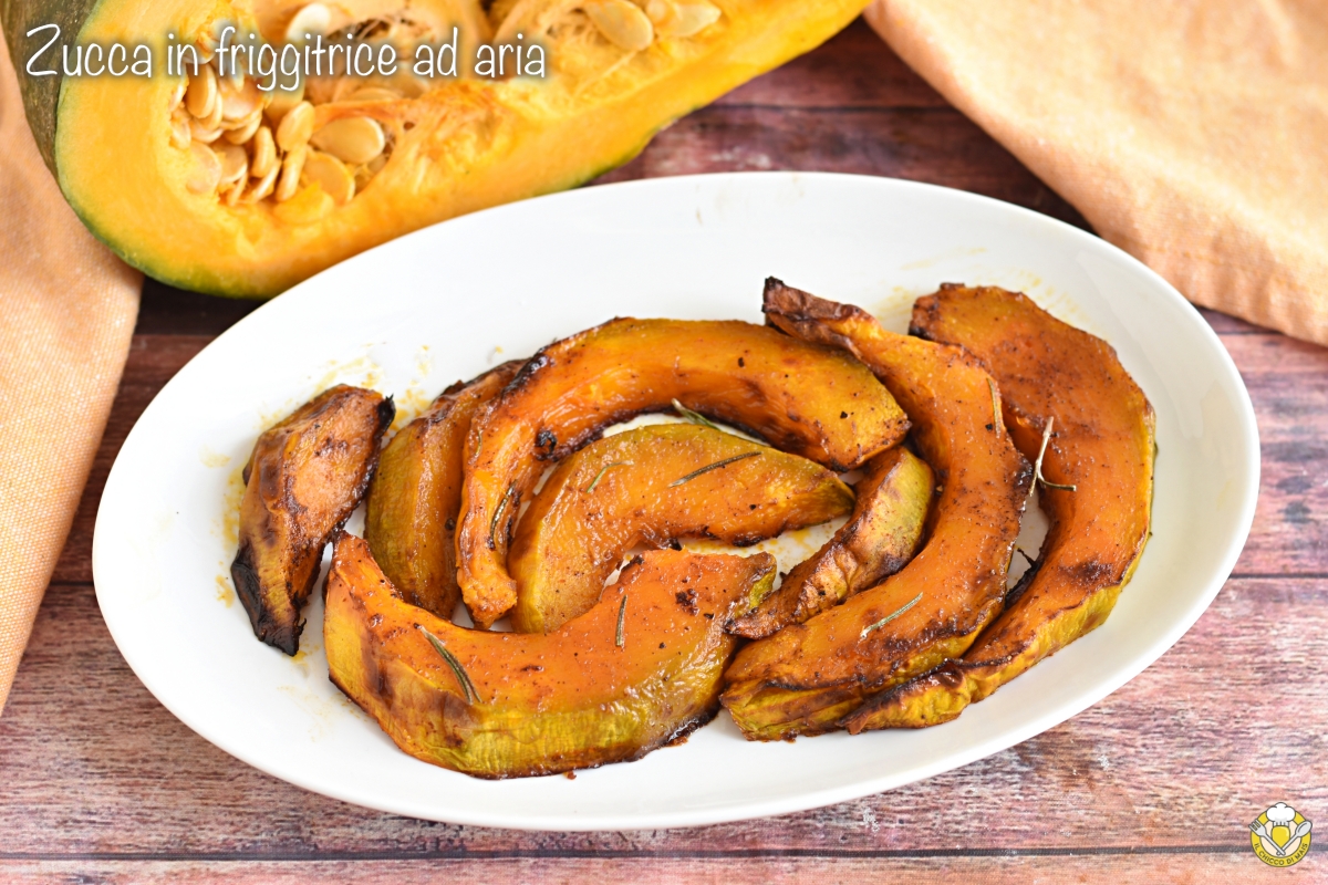 zucca arrosto in friggitrice ad aria caramellata con sciroppo d'acero e rosmarino ricetta veloce il chicco di mais