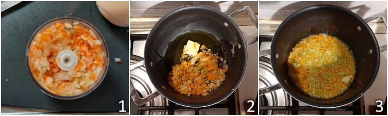 a. tritare finemente sedano carota e cipolla e soffriggerli in olio e burro