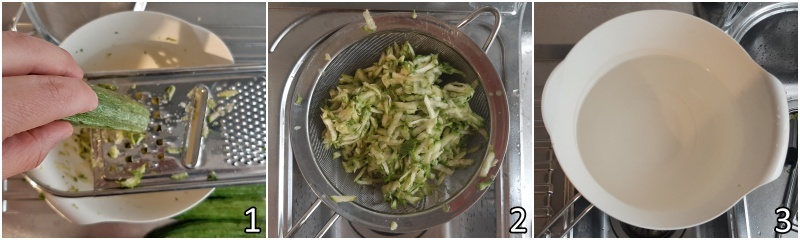 a. grattugiare le zucchine e farle sppurgare dall'acqua di vegetazione