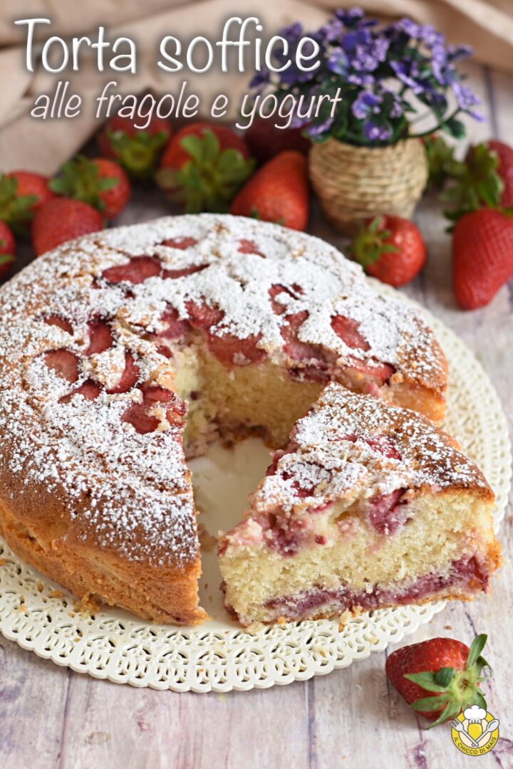 v_ torta soffice alle fragole e yogurt ricetta veloce senza burro dolce morbido alle fragole il chicco di mais