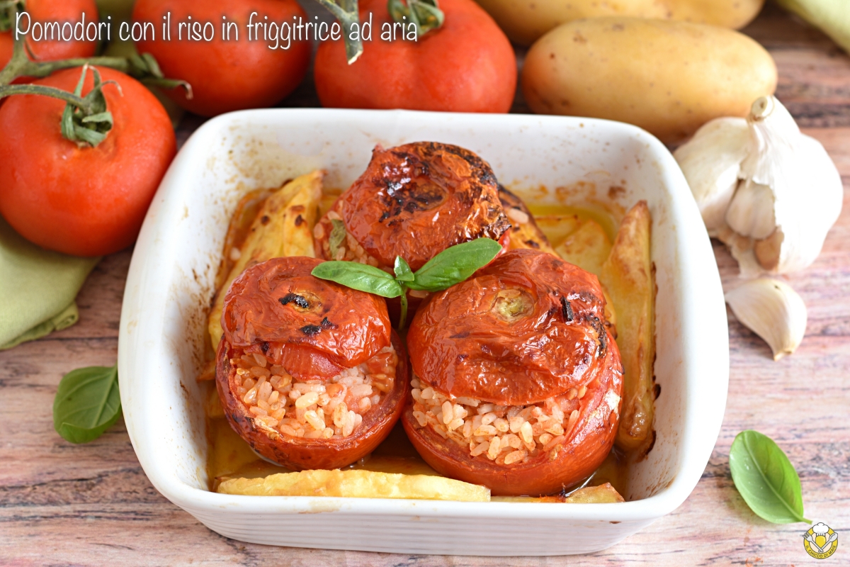 pomodori con il riso in friggitrice ad aria tempi di cottura e ricetta romana originale il chicco di mais