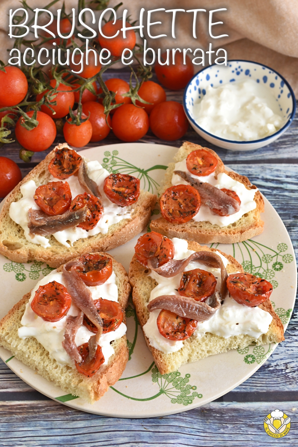 v_ bruschette acciughe e burrata con pomodorini confit ricetta crostini gourmet estivi freschi sfiziosi il chicco di mais