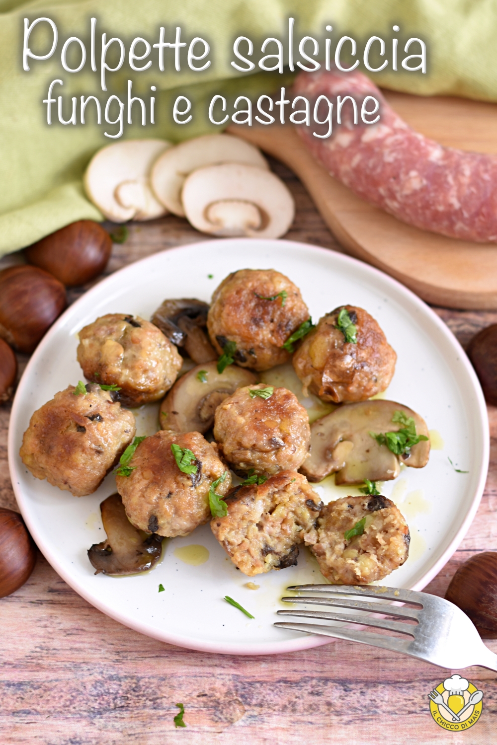 v_ polpette di salsiccia e funghi con castagne ricetta autunnale secondo originale gustoso il chicco di mais