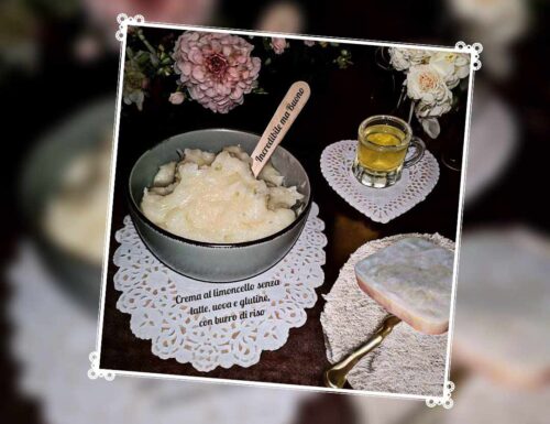 Crema al limoncello senza latte, uova e glutine, con burro di riso